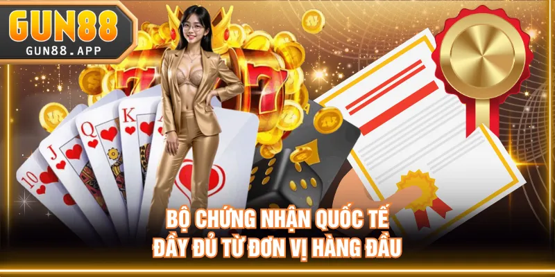 Bộ chứng nhận quốc tế đầy đủ từ đơn vị hàng đầu